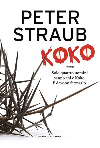 Koko. Trilogia della rosa blu. Vol. 1 - Peter Straub - Libro Fanucci 2020, Narrativa | Libraccio.it