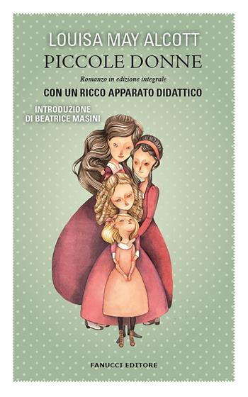 Piccole donne. Ediz. integrale - Louisa May Alcott - Libro Fanucci 2020 | Libraccio.it