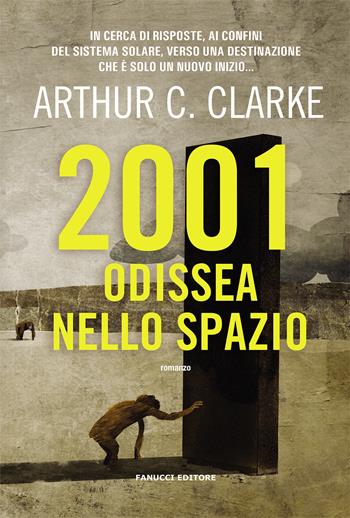 2001 odissea nello spazio - Arthur C. Clarke - Libro Fanucci 2021, Narrativa | Libraccio.it