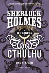 Sherlock Holmes e il terrore di Cthulhu. Sherlock Holmes vs Cthulhu. Vol. 3