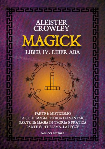 Magick. Liber IV. Liber ABA - Aleister Crowley - Libro Fanucci 2024, Zodiaco | Libraccio.it