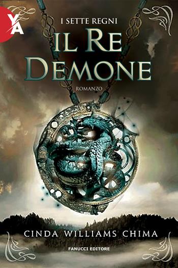Il re demone. I sette regni. Vol. 1 - Cinda Williams Chima - Libro Fanucci 2022, Young adult | Libraccio.it