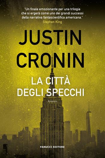 La città degli specchi - Justin Cronin - Libro Fanucci 2023, Narrativa | Libraccio.it
