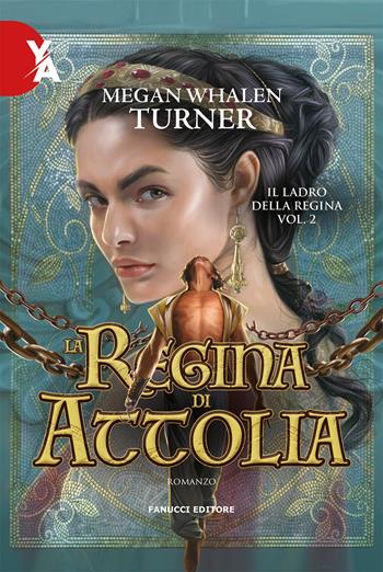 La regina di Attolia. Il ladro della regina. Vol. 2 - Megan Whalen Turner - Libro Fanucci 2022, Young adult | Libraccio.it