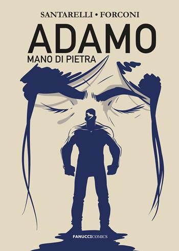 Adamo mano di pietra da «La giungla» di Upton Sinclair - Stefano Santarelli - Libro Fanucci 2023 | Libraccio.it