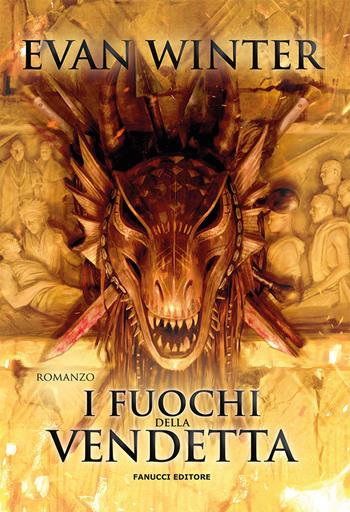 I fuochi della vendetta - Evan Winter - Libro Fanucci 2022 | Libraccio.it