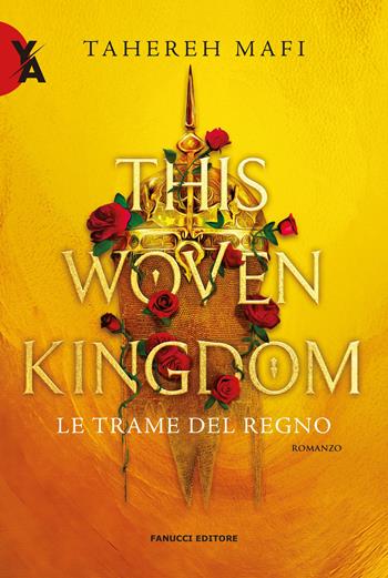 This woven kingdom. Le trame del regno - Tahereh Mafi - Libro Fanucci 2023, Young adult | Libraccio.it