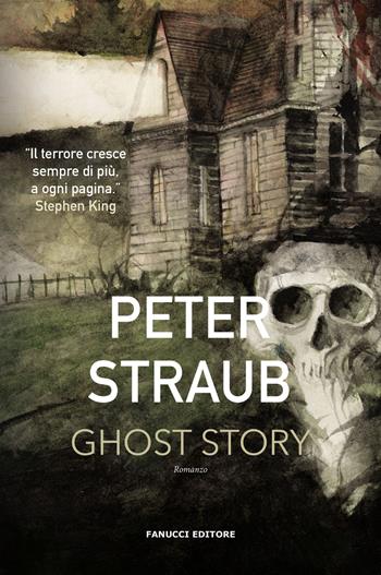 Ghost story - Peter Straub - Libro Fanucci 2023 | Libraccio.it