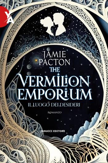 The Vermilion Emporium. Il luogo dei desideri - Jamie Pacton - Libro Fanucci 2023, Young adult | Libraccio.it