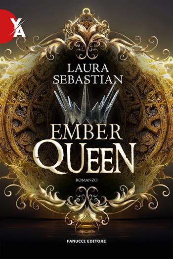 Ember queen. La trilogia Ash princess. Vol. 3 - Laura Sebastian - Libro Fanucci 2023, Young adult | Libraccio.it