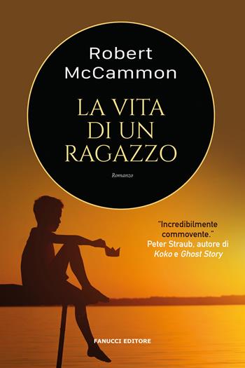La vita di un ragazzo - Robert McCammon - Libro Fanucci 2023, Narrativa | Libraccio.it