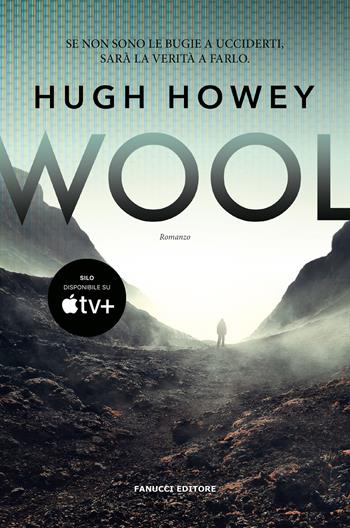 Wool. Trilogia del Silo. Vol. 1 - Hugh Howey - Libro Fanucci 2023, Narrativa | Libraccio.it