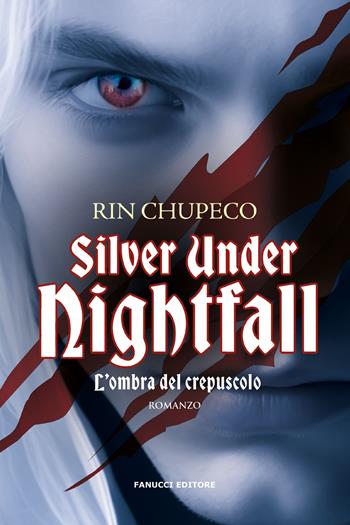 Silver under nightfall. L'ombra del crepuscolo - Rin Chupeco - Libro Fanucci 2023, Collezione immaginario fantasy | Libraccio.it