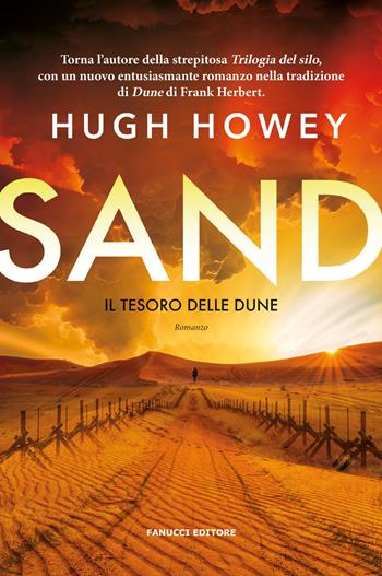 Sand. Il tesoro delle dune - Hugh Howey - Libro Fanucci 2023, Narrativa | Libraccio.it