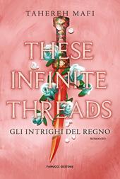 These infinite threads. Gli intrighi del regno