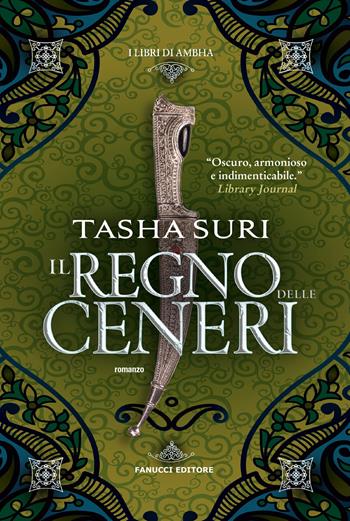 Il regno delle ceneri. I libri di Ambha. Vol. 2 - Tasha Suri - Libro Fanucci 2024, Fantasy | Libraccio.it