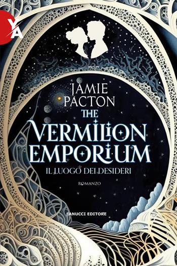 The Vermilion Emporium. Il luogo dei desideri - Jamie Pacton - Libro Fanucci 2023, Young adult | Libraccio.it