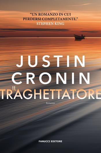 Il traghettatore - Justin Cronin - Libro Fanucci 2024, Narrativa | Libraccio.it
