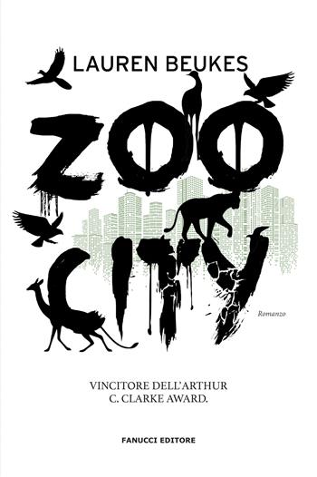 Zoo City - Lauren Beukes - Libro Fanucci 2024, Narrativa | Libraccio.it