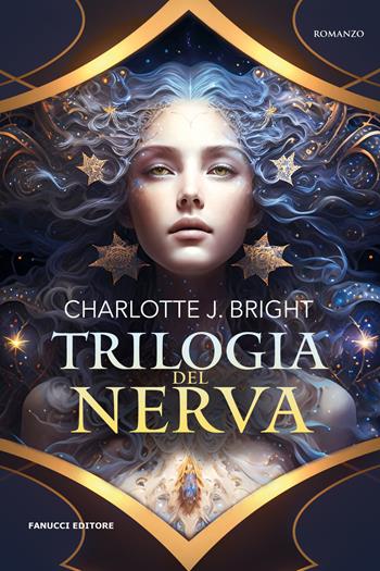 Trilogia del Nerva - Charlotte J. Bright - Libro Fanucci 2024, Narrativa | Libraccio.it