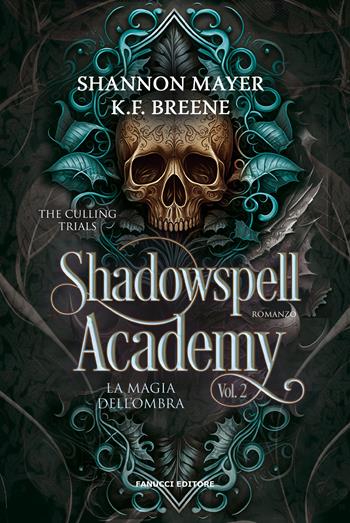 La magia dell'ombra. Shadowspell Academy. The culling trials. Vol. 2 - K.F. Breene, Shannon Mayer - Libro Fanucci 2024, Young adult | Libraccio.it
