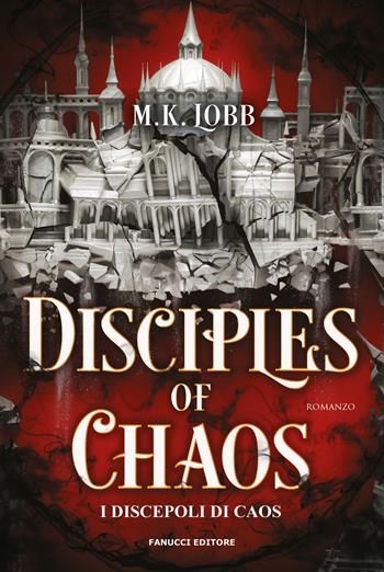 Disciples of chaos. I discepoli del caos. Seven faceless saints. Vol. 2 - M.K. Lobb - Libro Fanucci 2024, Young adult | Libraccio.it