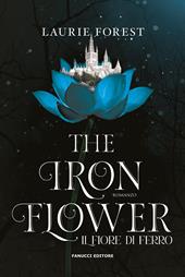 The iron flower. Il fiore d'acciaio. The black witch chronicles. Vol. 2