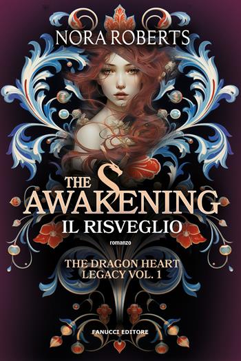 The awakening. Il risveglio. The dragon heart legacy. Vol. 1 - Nora Roberts - Libro Fanucci 2024, Fantasy | Libraccio.it