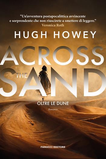 Across the sand. Otre le dune - Hugh Howey - Libro Fanucci 2025 | Libraccio.it