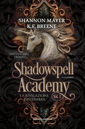 La rivelazione dell’ombra. Shadowspell Academy. Vol. 3