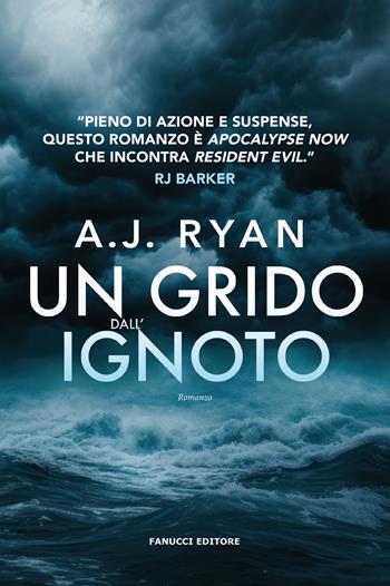 Un grido dall’ignoto - A.J. Ryan - Libro Fanucci 2025, Narrativa | Libraccio.it
