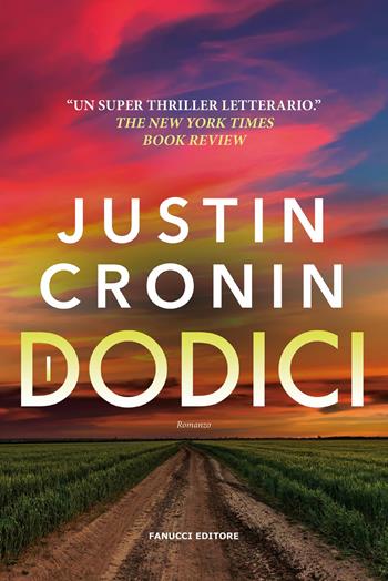 I dodici. The passage. Vol. 2 - Justin Cronin - Libro Fanucci 2025, Narrativa | Libraccio.it