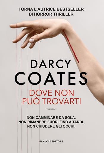 Dove non può trovarti - Darcy Coates - Libro Fanucci 2025, Narrativa | Libraccio.it