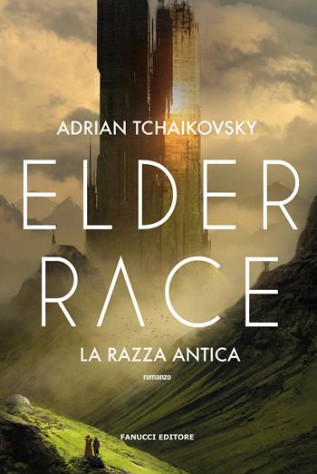 Elder Race. La razza antica - Adrian Tchaikovsky - Libro Fanucci 2025 | Libraccio.it