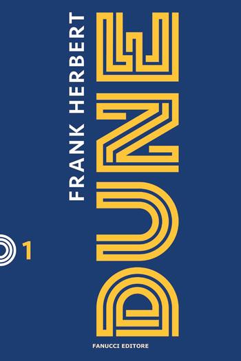 Dune. Il ciclo di Dune. Nuova ediz.. Vol. 1 - Frank Herbert - Libro Fanucci 2026, Fantascienza | Libraccio.it