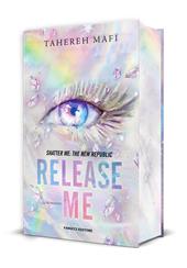 Release me. Shatter me: the New Republic. Con Ex libris. Con Segnalibro. Vol. 2