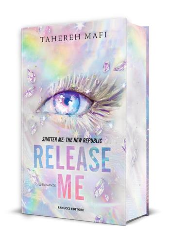 Release me. Shatter me: the New Republic. Con Ex libris. Con Segnalibro. Vol. 2 - Tahereh Mafi - Libro Fanucci 2026, Young adult | Libraccio.it
