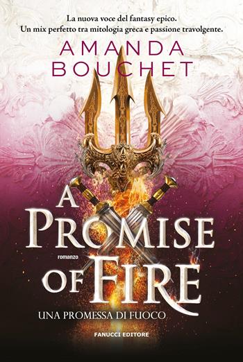 A promise of fire. Una promessa di fuoco. Con Ex libris. Con Segnalibro - Amanda Bouchet - Libro Fanucci 2026, Fantasy | Libraccio.it