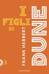 Figli di dune. Ciclo di dune. Nuova ediz.. Vol. 3