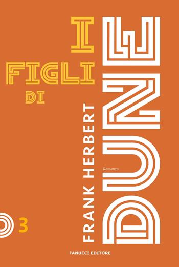 Figli di dune. Ciclo di dune. Nuova ediz.. Vol. 3 - Frank Herbert - Libro Fanucci 2026, Fantascienza | Libraccio.it