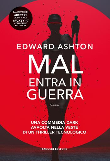 Mal entra in guerra - Edward Ashton - Libro Fanucci 2026, Fantascienza | Libraccio.it
