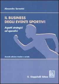 Image of Il business degli eventi sportivi. Aspetti strategici ed operativi