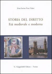 Storia del diritto. Età medievale e moderna - Gian Savino Pene Vidari - Libro Giappichelli 2011 | Libraccio.it
