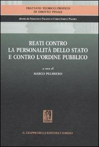 Trattato teorico-pratico di diritto penale. Vol. 4: Reati contro la personalità dello Stato e contro l'ordine pubblico  - Libro Giappichelli 2010 | Libraccio.it