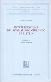 Interpretazione del formalismo giuridico in E. Stein - Luisa Avitabile - Libro Giappichelli 2012, Univ.Roma-Studi di filosofia del diritto | Libraccio.it