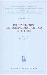Interpretazione del formalismo giuridico in E. Stein - Luisa Avitabile - Libro Giappichelli 2012, Univ.Roma-Studi di filosofia del diritto | Libraccio.it