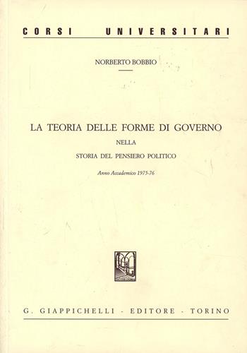 La teoria delle forme di governo nella storia del pensiero politico - Norberto Bobbio - Libro Giappichelli 2017 | Libraccio.it