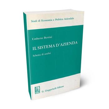 Il sistema d'azienda. Schema di analisi - Umberto Bertini - Libro Giappichelli 2017, Studi di economia e politica aziendale | Libraccio.it