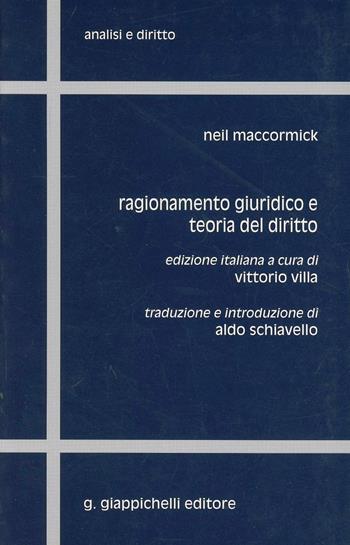 Ragionamento giuridico e teoria del diritto - Neil McCormick - Libro Giappichelli 2001, Analisi e diritto. Serie teorica | Libraccio.it
