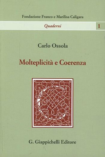 Molteplicità e coerenza. Il lascito di Calvino al XXI secolo - Carlo Ossola - Libro Giappichelli 2011, Quaderni | Libraccio.it